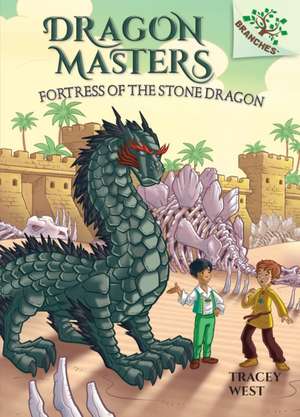 Fortress of the Stone Dragon: A Branches Book (Dragon Masters #17) de Tracey West