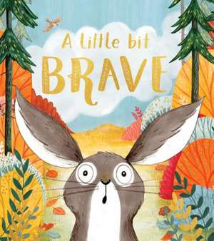 A Little Bit Brave de Nicola Kinnear