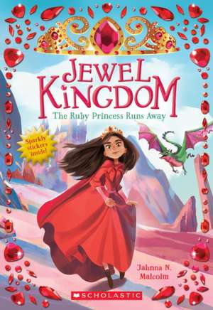 The Ruby Princess Runs Away (Jewel Kingdom #1) de Jahnna N Malcolm