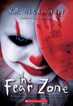 The Fear Zone de K R Alexander