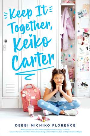 Keep It Together, Keiko Carter: A Wish Novel de Debbi Michiko Florence