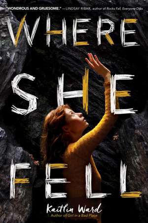 Where She Fell de Kaitlin Ward