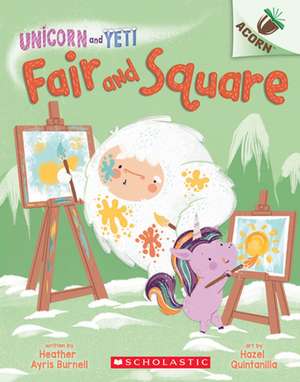 Fair and Square: An Acorn Book (Unicorn and Yeti #5): Volume 5 de Heather Ayris Burnell