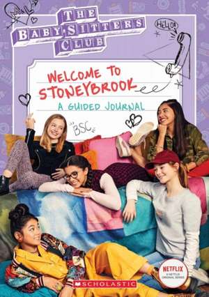 Welcome to Stoneybrook: A Guided Journal (Baby-Sitters Club Tv) de Jenna Ballard