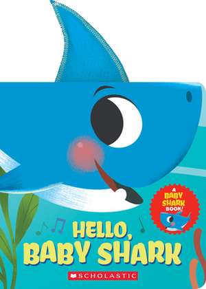 Hello, Baby Shark (a Baby Shark Book) de John John Bajet