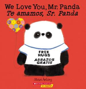 We Love You, Mr. Panda / Te Amamos, Sr. Panda (Bilingual) de Steve Antony