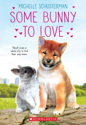 Schusterman, M: Some Bunny to Love