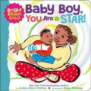 Bright Brown Baby: Baby Boy, You Are a Star! (BB) de Andrea Davis Pinkney