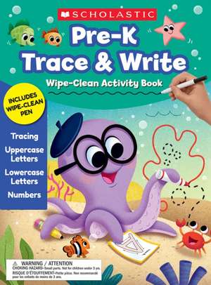 Pre-K Trace & Write Wipe-Clean Activity Book de Scholastic