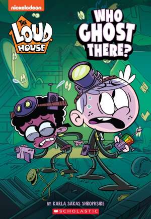 Who Ghost There? (the Loud House: Chapter Book) de Karla Sakas Shropshire