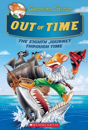 Out of Time (Geronimo Stilton Journey Through Time #8) de Geronimo Stilton