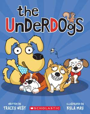 The Underdogs de Tracey West