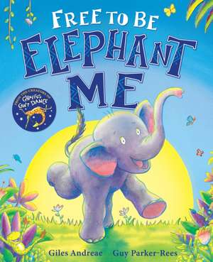 Free to Be Elephant Me de Andreae Giles