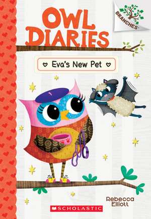 Eva's New Pet: A Branches Book (Owl Diaries #15) de Rebecca Elliott