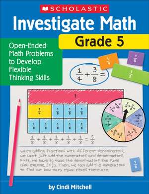 Investigate Math: Grade 5 de Cindi Mitchell