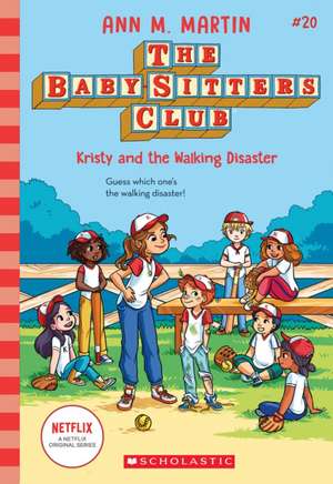 Kristy and the Walking Disaster (the Baby-Sitters Club #20) de Ann M. Martin