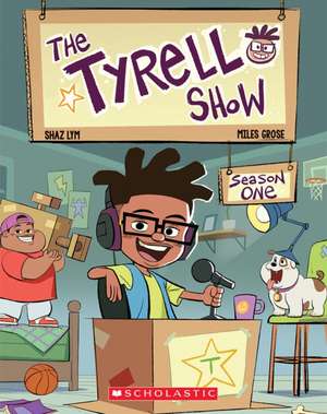 The Tyrell Show: Season One de Miles Grose