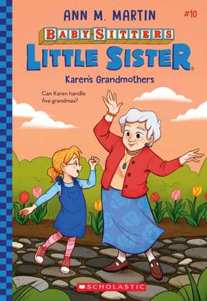 Karen's Grandmothers (Baby-Sitters Little Sister #10) de Ann M. Martin