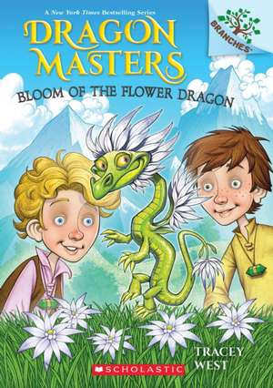 Bloom of the Flower Dragon: A Branches Book (Dragon Masters #21) de Tracey West