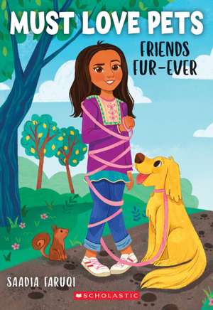 Friends Fur-Ever (Must Love Pets #1) de Saadia Faruqi