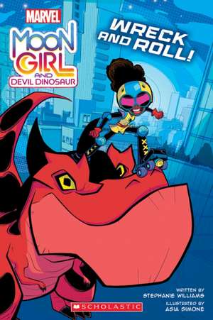 Moon Girl and Devil Dinosaur: Wreck and Roll!: A Marvel Original Graphic Novel de Stephanie Williams