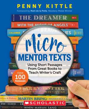 Micro Mentor Texts de Penny Kittle