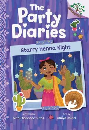 Starry Henna Night: A Branches Book (the Party Diaries #2) de Mitali Banerjee Ruths