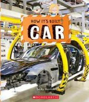 Car (How It's Built) de Becky Herrick