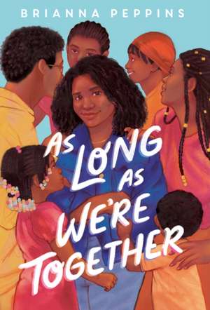 As Long As We're Together de Brianna Peppins