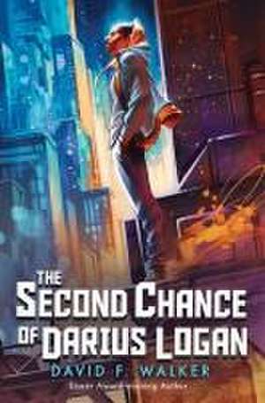 The Second Chance of Darius Logan de David F Walker