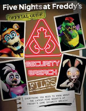 The Security Breach Files (Five Nights at Freddy's) de Scott Cawthon