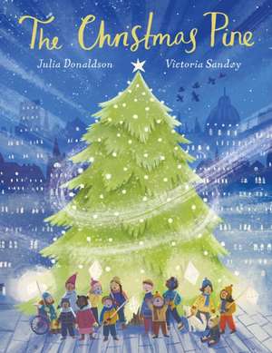 The Christmas Pine de Julia Donaldson