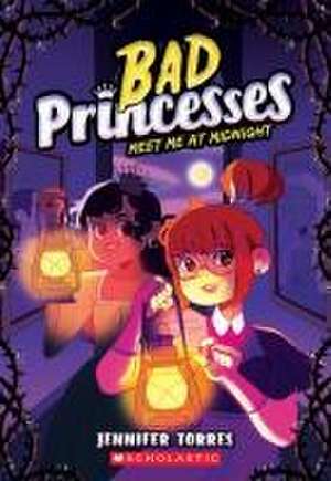 Meet Me at Midnight (Bad Princesses #2) de Jennifer Torres