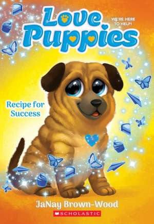 Recipe for Success (Love Puppies #4) de Janay Brown-Wood