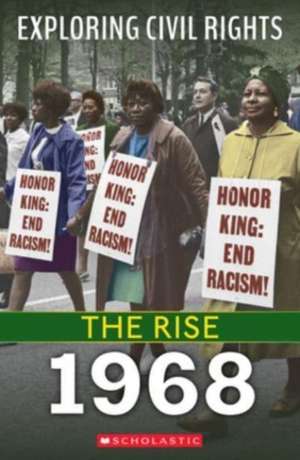 1968 (Exploring Civil Rights: The Rise) de Jay Leslie