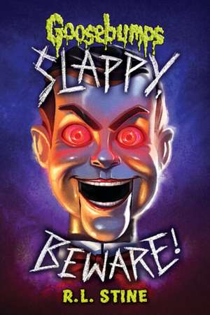 Slappy, Beware! (Goosebumps Special Edition) de R. L. Stine