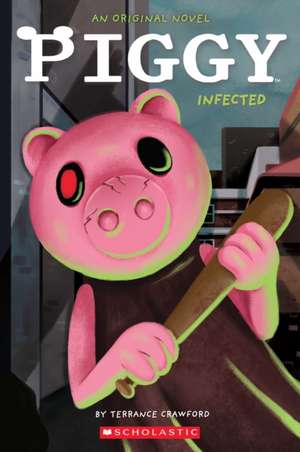 Infected (Piggy: Original Novel 1) de Terrance Crawford