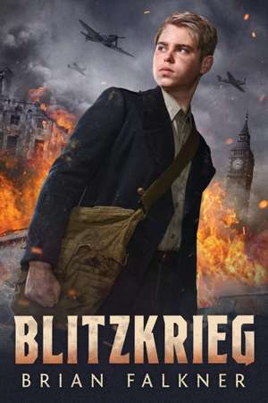 Blitzkrieg de Brian Falkner