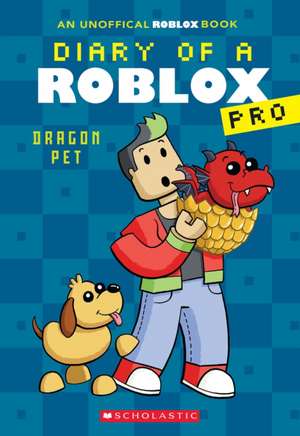 Dragon Pet (Diary of a Roblox Pro #2: An Afk Book) de Ari Avatar