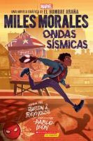 Miles Morales: Ondas Sísmicas (Miles Morales: Shock Waves) de Justin A. Reynolds