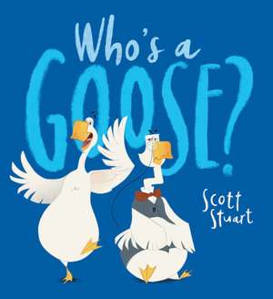 Who's a Goose? de Scholastic