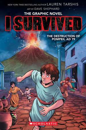 I Survived the Destruction of Pompeii, AD 79 (I Survived Graphic Novel #10) de Lauren Tarshis