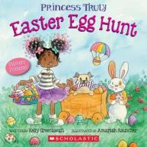 Princess Truly's Easter Egg Hunt de Kelly Greenawalt