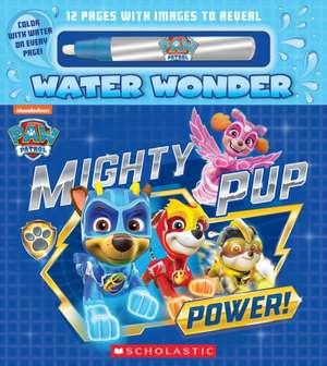 Mighty Pup Power (a Paw Patrol Water Wonder Storybook) de Christy Webster