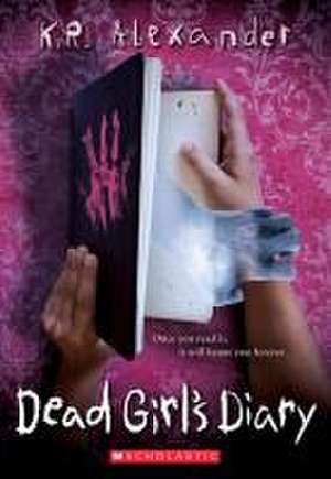 Dead Girl's Diary de K R Alexander