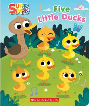 Five Little Ducks (Super Simple Countdown Book) de Scholastic