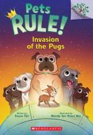 Invasion of the Pugs: A Branches Book (Pets Rule! #5) de Susan Tan