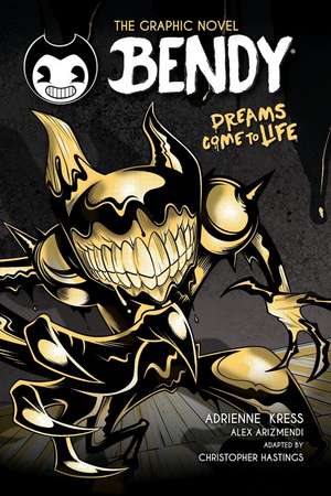 Dreams Come to Life (Bendy Graphic Novel #1) de Adrienne Kress