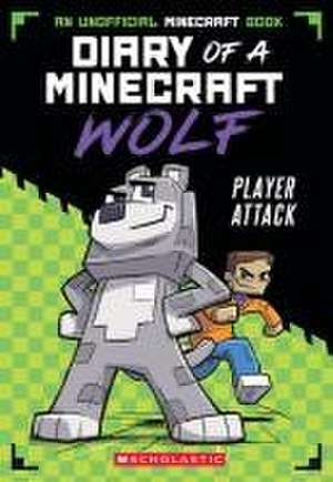 Player Attack (Diary of a Minecraft Wolf #1) de Winston Wolf