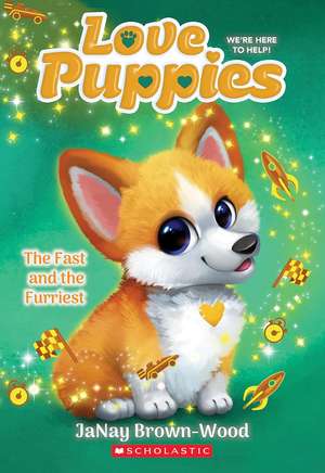 The Fast and the Furriest (Love Puppies #6) de Janay Brown-Wood